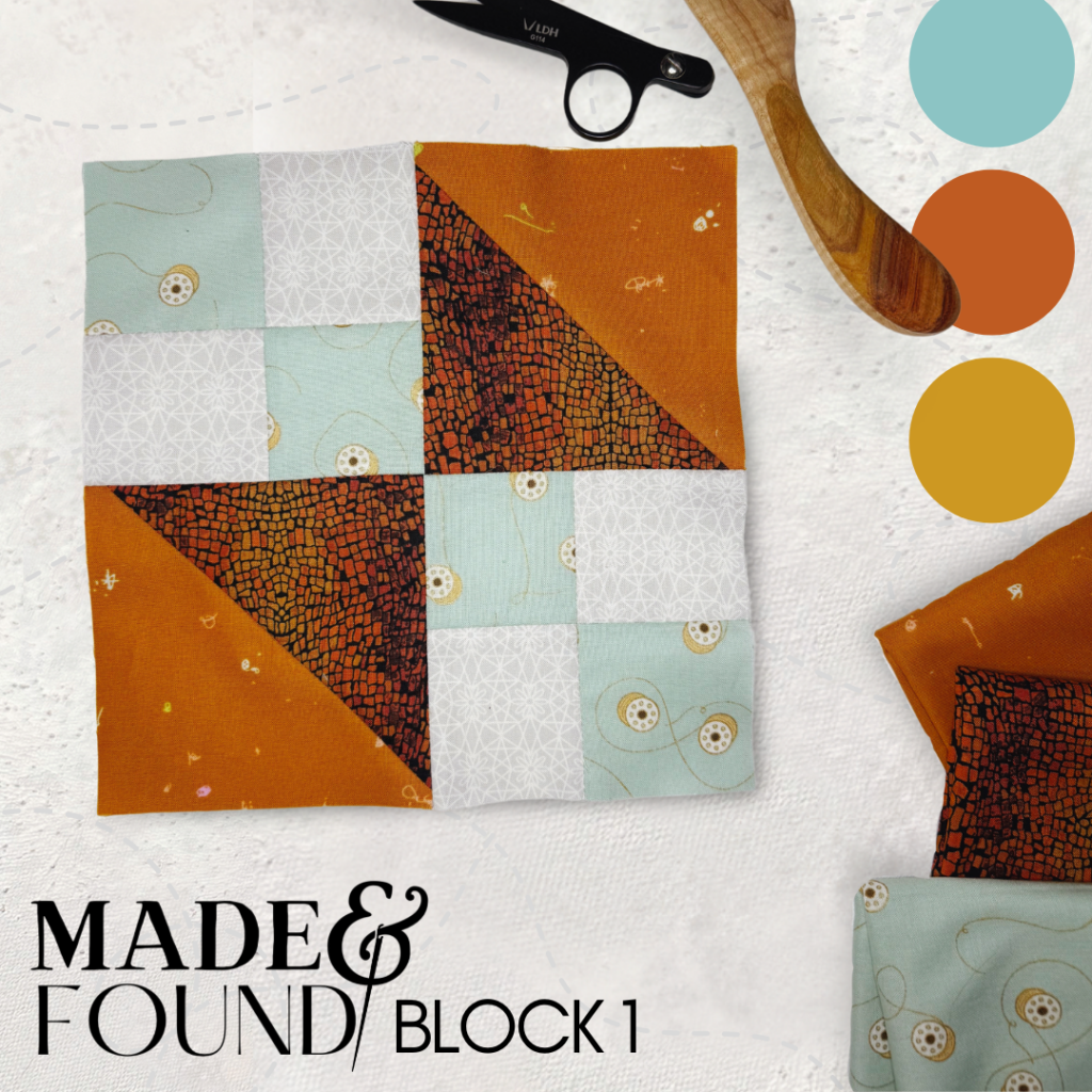 Made and Found Quiltalong: Block 1